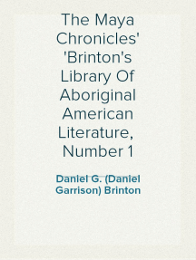 The Maya Chronicles Brinton's Library of Aboriginal American Literature Number1